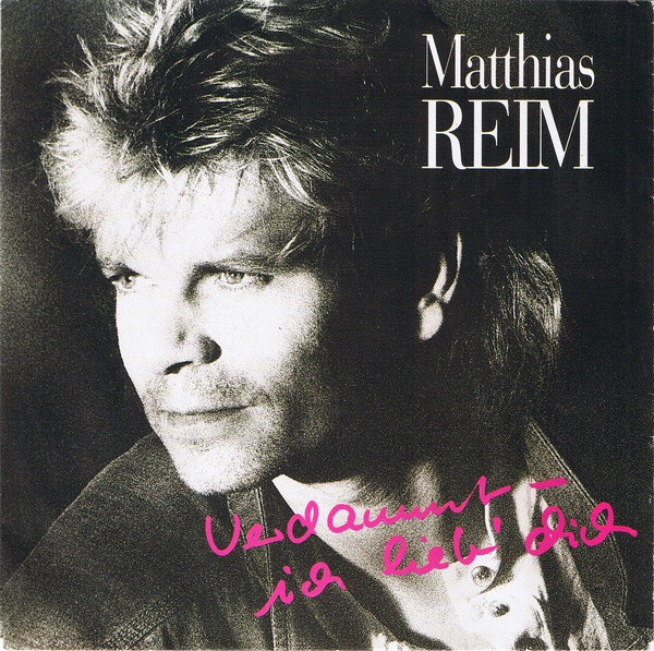 Matthias Reim - Verdammt, Ich Lieb' Dich | Polydor (873 904-7)