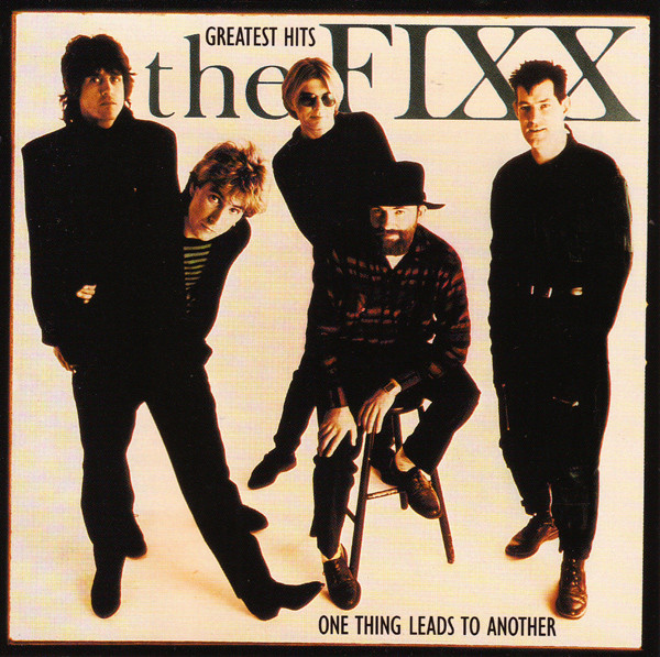 The Fixx - Greatest Hits – One Thing Leads To Another | MCA Records (MCABD-42316)