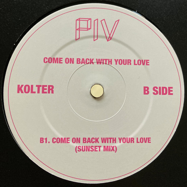 Kolter - Come On Back With Your Love | PIV Records (PIV071) - 2 Kolter - Come On Back With Your Love | PIV Records (PIV071) - 2