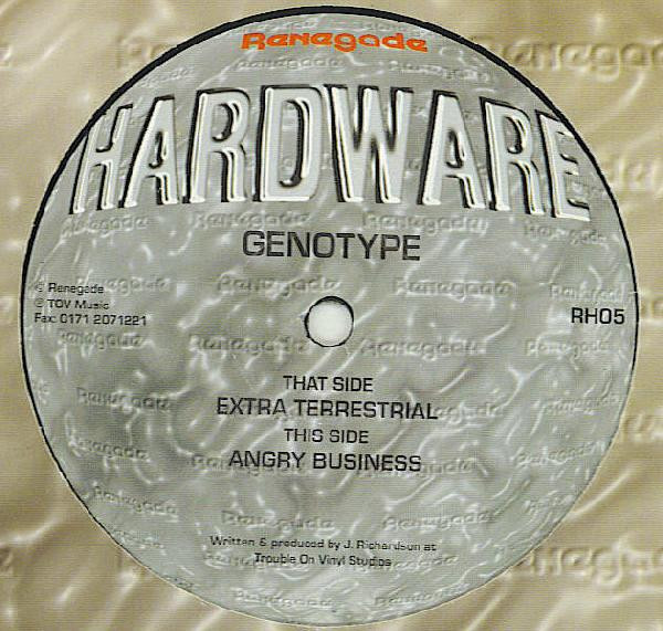 Genotype - Extra Terrestrial / Angry Business | Renegade Hardware (RH05)