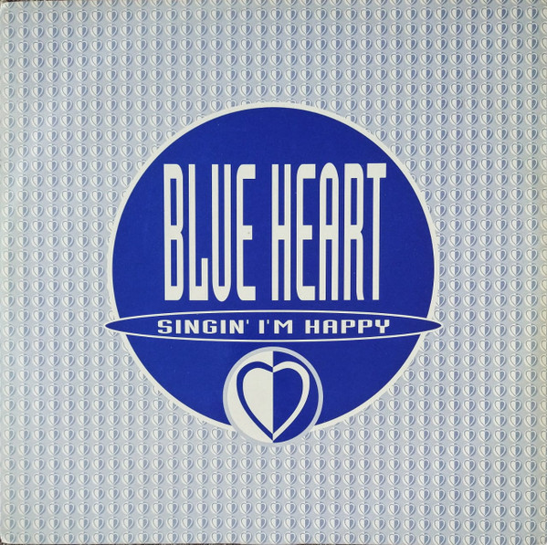 Blue Heart - Singin' I'm Happy | X-Energy Records (X-12162) - main Blue Heart - Singin' I'm Happy | X-Energy Records (X-12162) - main