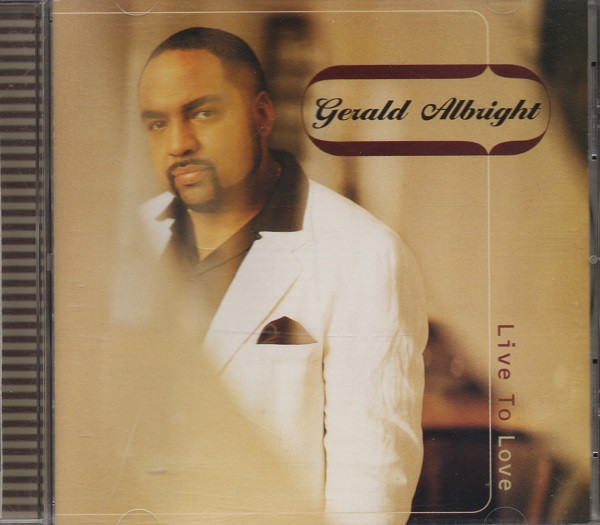 Gerald Albright - Live To Love | Atlantic (83050-2) - main