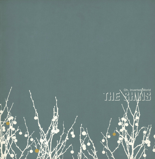 The Shins - Oh, Inverted World | Sub Pop (SP 550) - main The Shins - Oh, Inverted World | Sub Pop (SP 550) - main