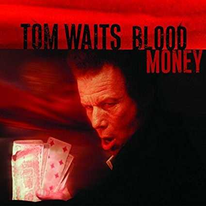 Tom Waits - Blood Money | Anti- (6629-3) - main Tom Waits - Blood Money | Anti- (6629-3) - main