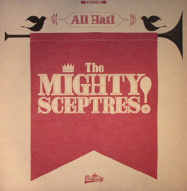 The Mighty Sceptres - All Hail The Mighty Sceptres! | Ubiquity (URLP338) - main