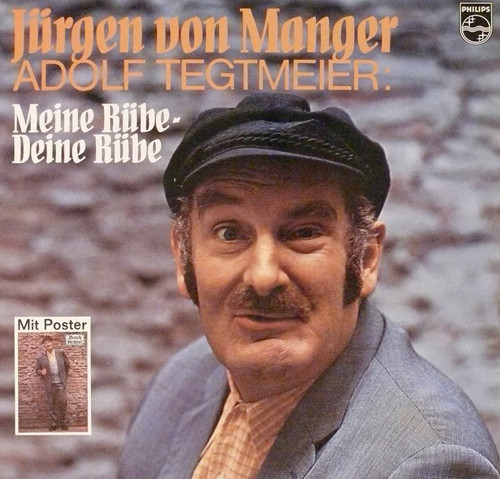 Jürgen von Manger - Adolf Tegtmeier: Meine Rübe - Deine Rübe | Philips (6305 106) - main Jürgen von Manger - Adolf Tegtmeier: Meine Rübe - Deine Rübe | Philips (6305 106) - main