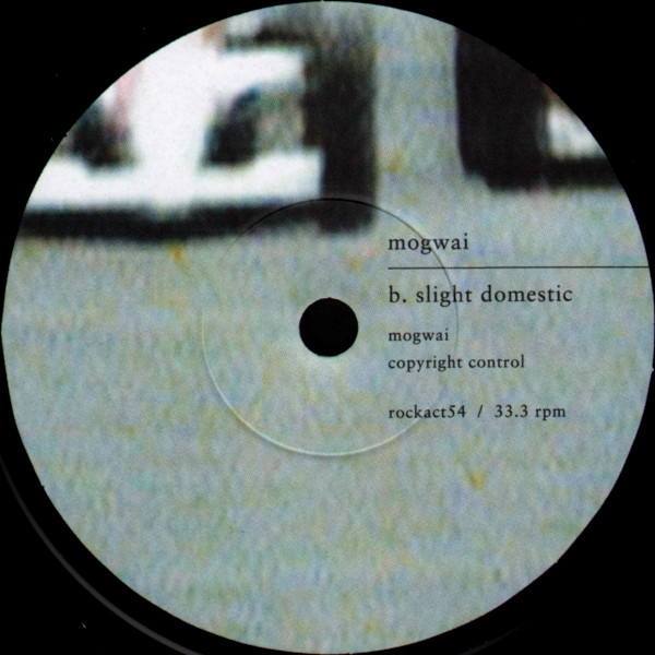 Mogwai - Mexican Grand Prix / Slight Domestic | Rock Action Records (rockact54) - 4 Mogwai - Mexican Grand Prix / Slight Domestic | Rock Action Records (rockact54) - 4