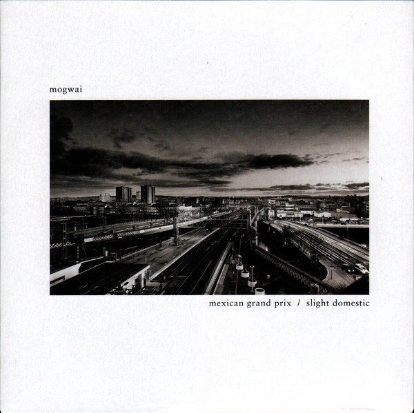 Mogwai - Mexican Grand Prix / Slight Domestic | Rock Action Records (rockact54) - main Mogwai - Mexican Grand Prix / Slight Domestic | Rock Action Records (rockact54) - main