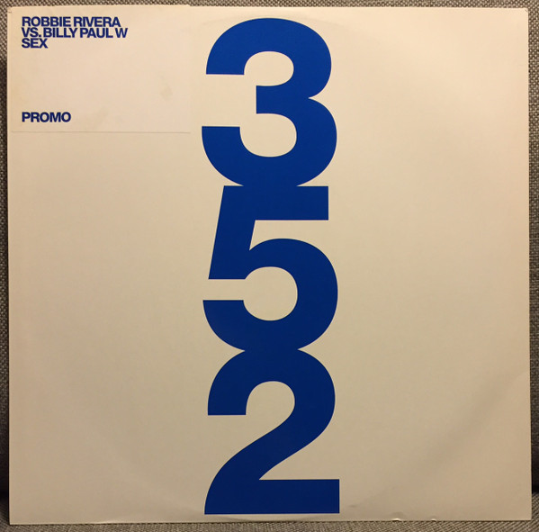 Robbie Rivera - Sex | 352 Recordings Ltd. (352PR001)