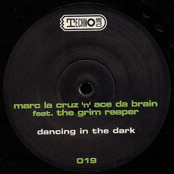 Marc La Cruz 'n Ace Da Brain Feat. The Grim Reaper - Dancing In The Dark | Technoclub Records (TECHNO 019-12) - 3