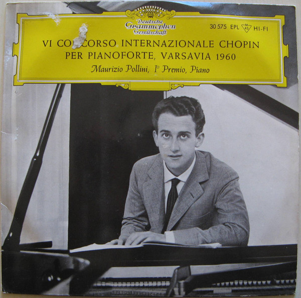 Frédéric Chopin Suona Al Pianoforte Maurizio Pollini - VI Concorso Internazionale Chopin Per Pianoforte, Varsavia 1960 | Deutsche Grammophon (30 575 EPL)