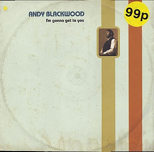Andy Blackwood - I'm Gonna Get To You | Eternal (0630-18336-0) - main