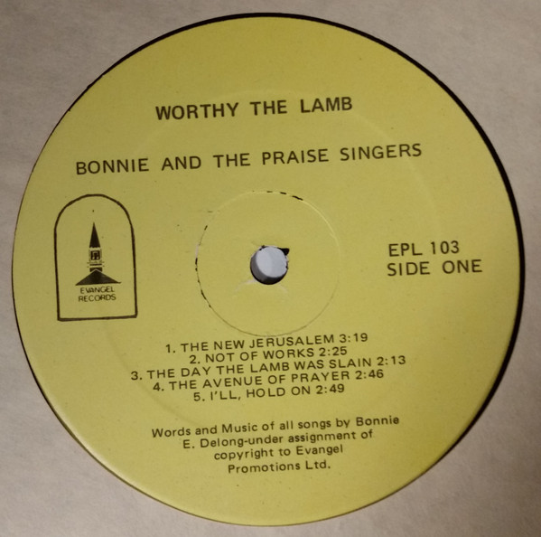 Bonnie E. Delong and The Praise Singers - Worthy The Lamb | Evangel Records (EPL 103) - 3 Bonnie E. Delong and The Praise Singers - Worthy The Lamb | Evangel Records (EPL 103) - 3