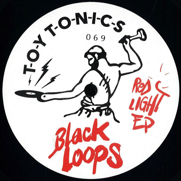 Black Loops - Red Light EP | Toy Tonics (TOYT069)
