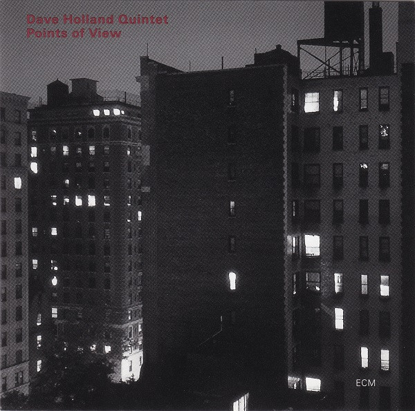 Dave Holland Quintet - Points Of View | ECM Records (ECM 1663) - 3 Dave Holland Quintet - Points Of View | ECM Records (ECM 1663) - 3