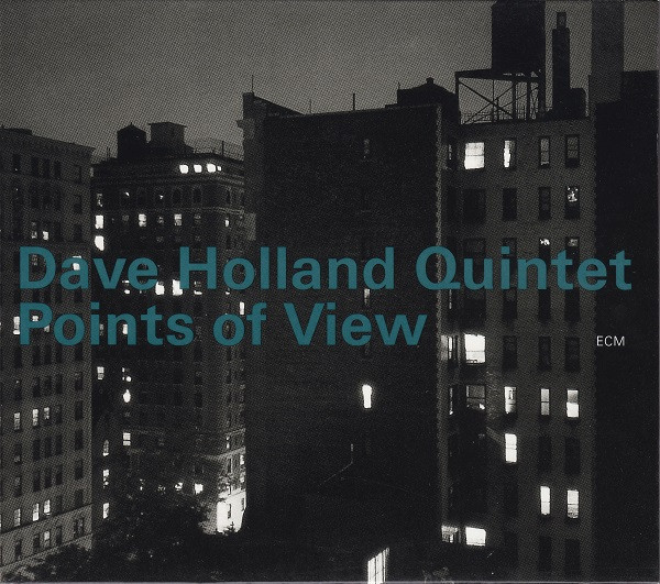 Dave Holland Quintet - Points Of View | ECM Records (ECM 1663)