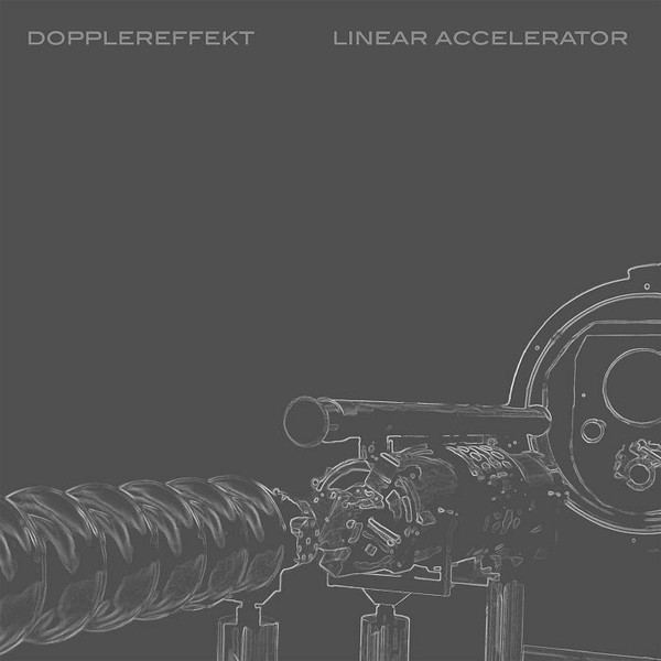 Dopplereffekt - Linear Accelerator (2LP) (Reissue ) | WéMè Records (WEME313.27)