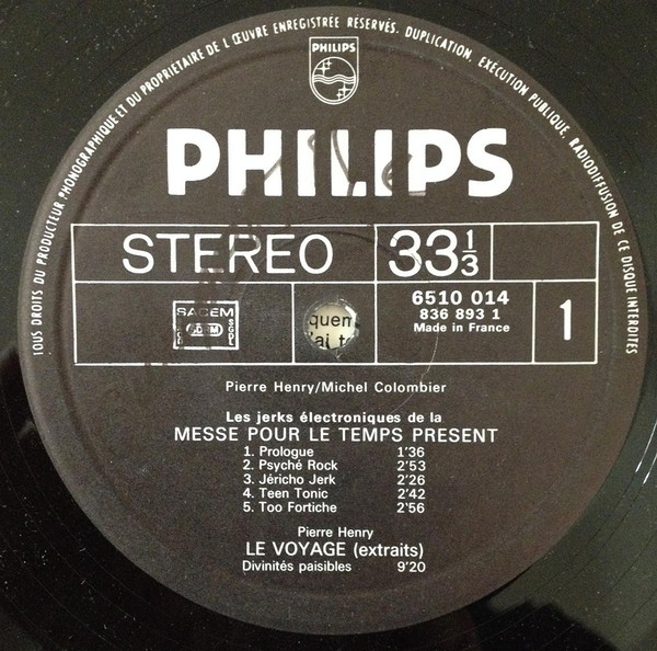Pierre Henry • Michel Colombier - Les Jerks Electroniques De La Messe Pour Le Temps Présent Et Musiques Concrètes De Pierre Henry Pour Maurice Béjart | Philips (6510 014) - 3 Pierre Henry • Michel Colombier - Les Jerks Electroniques De La Messe Pour Le Temps Présent Et Musiques Concrètes De Pierre Henry Pour Maurice Béjart | Philips (6510 014) - 3