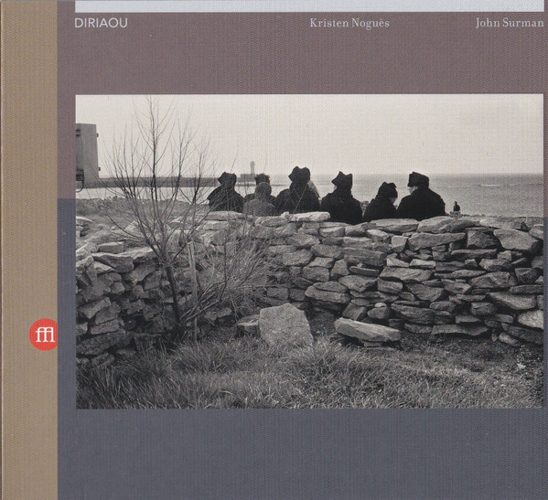 Kristen Noguès , John Surman - Diriaou | SouffleContinu Records (FFLCD099)