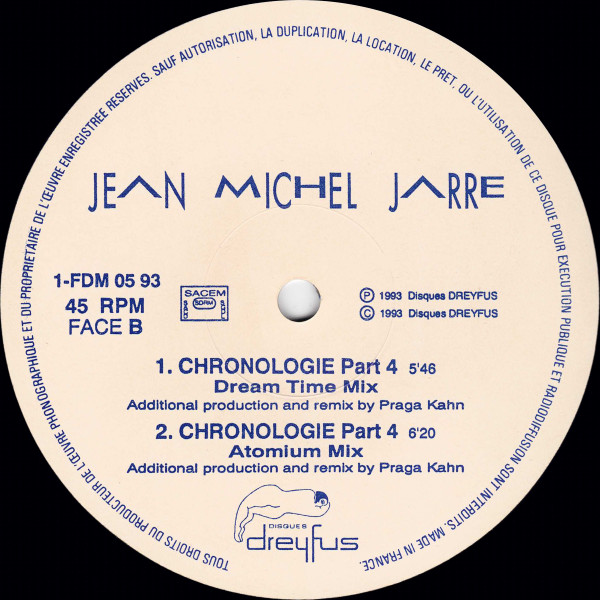 Jean-Michel Jarre - Chronologie Part 4 (Remix By Praga Khan) | Disques Dreyfus (1-FDM 05 93) - 4 Jean-Michel Jarre - Chronologie Part 4 (Remix By Praga Khan) | Disques Dreyfus (1-FDM 05 93) - 4
