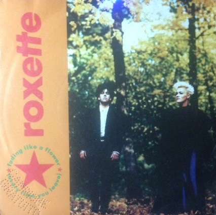 Roxette - Fading Like A Flower (Every Time You Leave) | EMI (06 1364047) - main