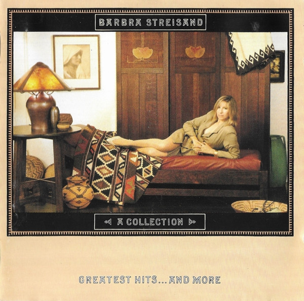 Barbra Streisand - A Collection (Greatest Hits...And More) | Columbia (465845 2) Barbra Streisand - A Collection (Greatest Hits...And More) | Columbia (465845 2)