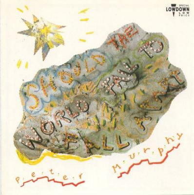Peter Murphy - Should The World Fail To Fall Apart | Beggars Banquet (BBL 69) - main
