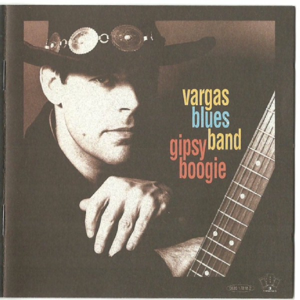 Vargas Blues Band - Gipsy Boogie | 3 Cipreses (0630 17818 2) - main Vargas Blues Band - Gipsy Boogie | 3 Cipreses (0630 17818 2) - main