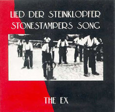 The Ex - Lied Der Steinklopfer / Stonestampers Song | Ex Records (EX 043) - main