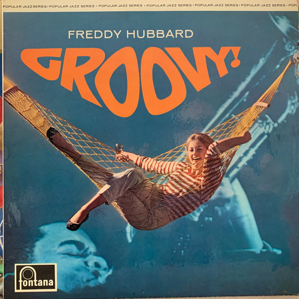Freddie Hubbard - Groovy! | Fontana (FJL 136) Freddie Hubbard - Groovy! | Fontana (FJL 136)