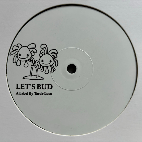 Tarde Loco - Planting The Seeds | Let's Bud (LBUD2003)