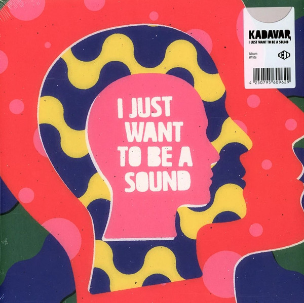 Kadavar - I Just Want To Be A Sound | Clouds Hill (CH416)