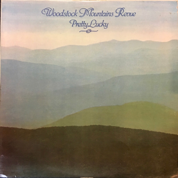 Woodstock Mountains Revue - Pretty Lucky | Rounder Records (3025)