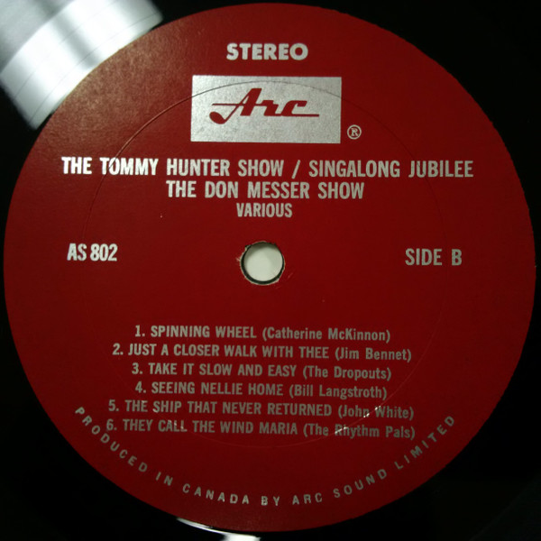 Various - The Tommy Hunter Show, Singalong Jubilee, The Don Messer Show | Arc Records (802) - 4 Various - The Tommy Hunter Show, Singalong Jubilee, The Don Messer Show | Arc Records (802) - 4