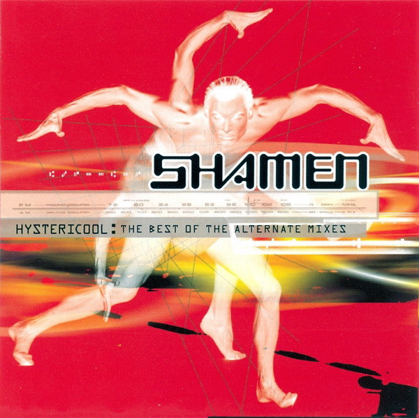 The Shamen - Hystericool: The Best Of The Alternate Mixes | Music Club (MCCD 484)