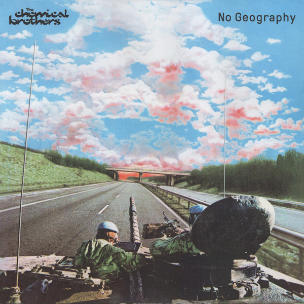 The Chemical Brothers - No Geography | Virgin EMI Records (XDUSTLP 11)