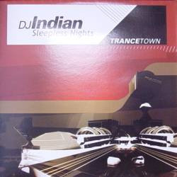 DJ Indian - Sleepless Nights | TranceTown Records (TT004)