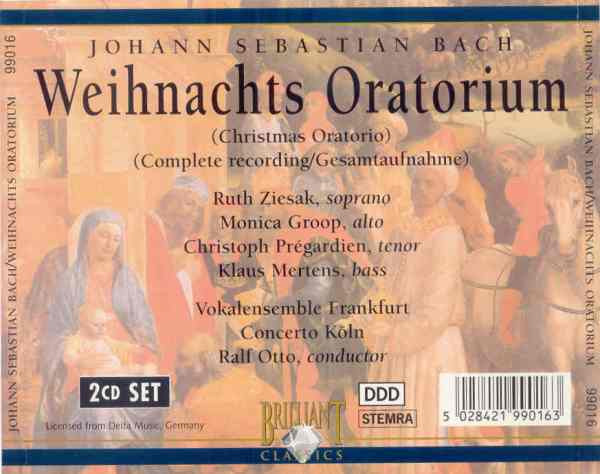 Johann Sebastian Bach - Ruth Ziesak , Monica Groop , Christoph Prégardien , Klaus Mertens , Vokalensemble Frankfurt , Concerto Köln - Weihnachts Oratorium | Brilliant Classics (99016) - 2 Johann Sebastian Bach - Ruth Ziesak , Monica Groop , Christoph Prégardien , Klaus Mertens , Vokalensemble Frankfurt , Concerto Köln - Weihnachts Oratorium | Brilliant Classics (99016) - 2