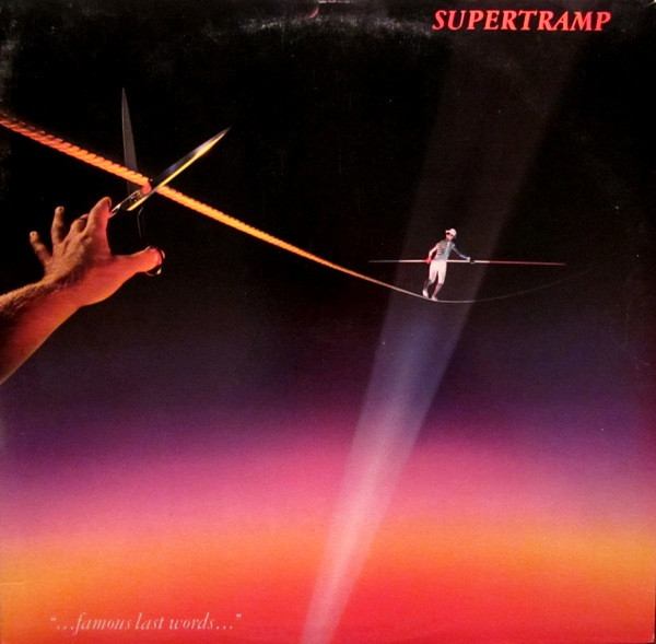 Supertramp - "...Famous Last Words..." | A&M Records (SP-3732) Supertramp - "...Famous Last Words..." | A&M Records (SP-3732)