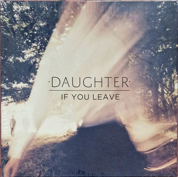 Daughter - If You Leave | 4AD (CAD 3301) - main