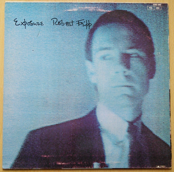 Robert Fripp - Exposure | EG (2302 092) - 2 Robert Fripp - Exposure | EG (2302 092) - 2