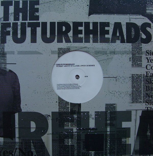 The Futureheads - Worry About It Later (Switch Remix) | 679 (679L136TX)