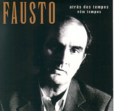 Fausto Bordalo Dias - Atrás Dos Tempos Vêm Tempos | Columbia (COL 486826 2) - main Fausto Bordalo Dias - Atrás Dos Tempos Vêm Tempos | Columbia (COL 486826 2) - main