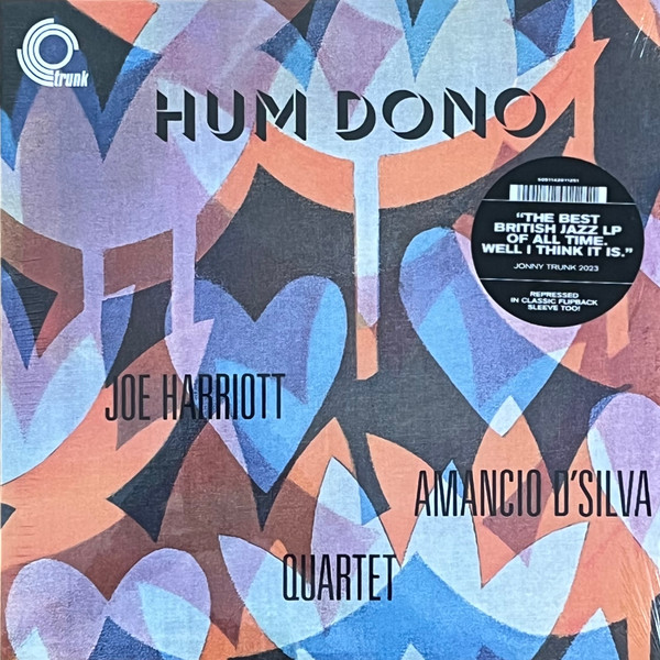 Joe Harriott & Amancio D'Silva Quartet - Hum Dono | Trunk Records (JBH099LP) - main