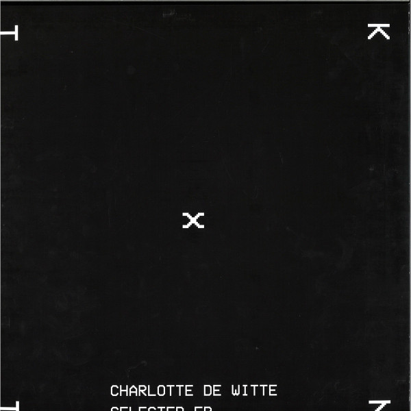 Charlotte De Witte - Selected EP | KNTXT (KNTXT002) - 2