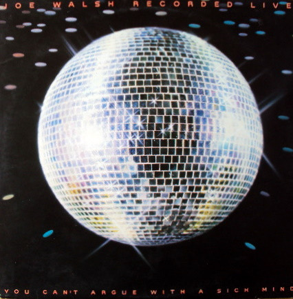 Joe Walsh - You Can't Argue With A Sick Mind | ABC Records (ABCD-932)