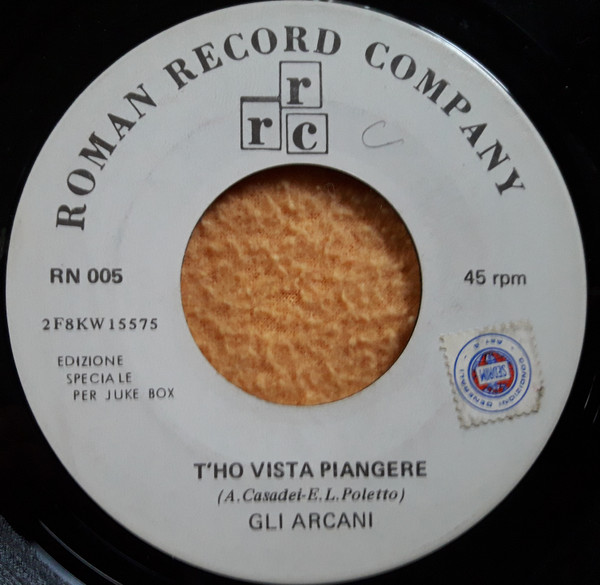 Gli Arcani - T' Ho Vista Piangere | Roman Record Company (RN 005) - main
