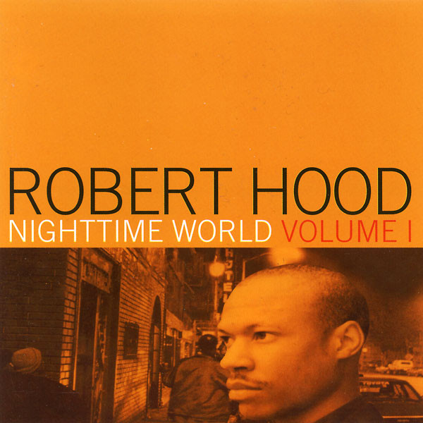 Robert Hood - Nighttime World Volume I | Cheap (CD CHEAP TWO)