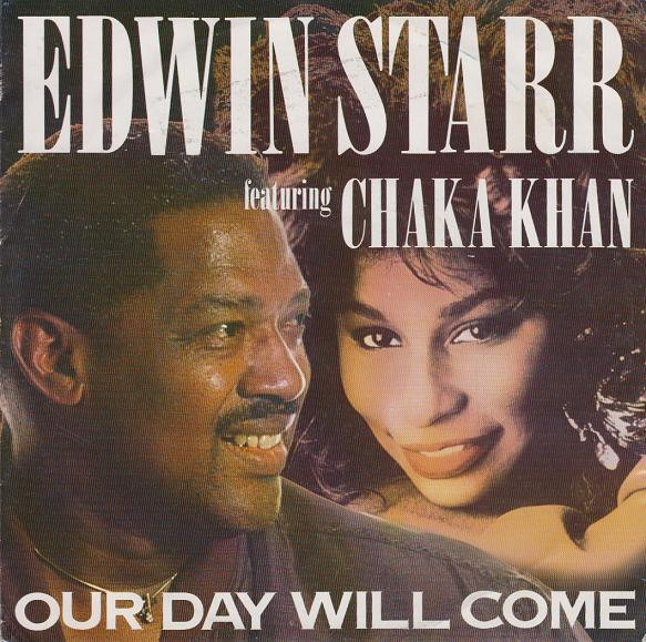 Edwin Starr Featuring Chaka Khan - Our Day Will Come | EastWest (9031-73024-7)