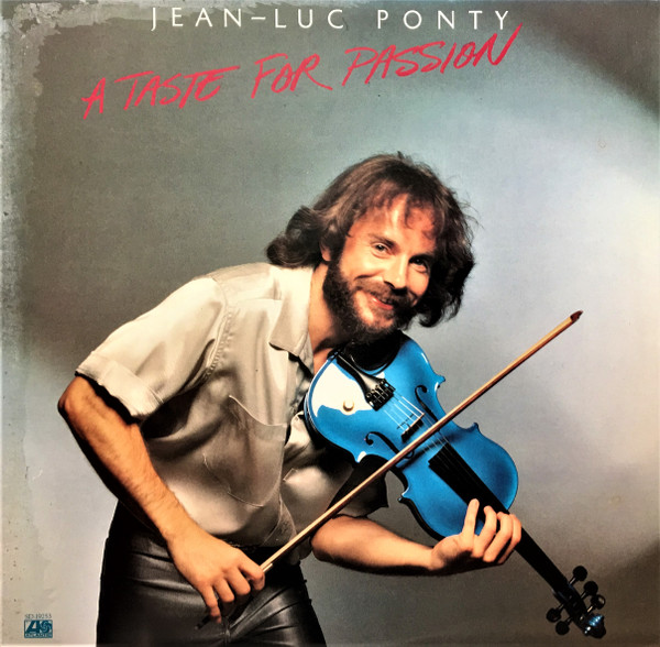 Jean-Luc Ponty - A Taste For Passion | Atlantic (SD 19253) - main